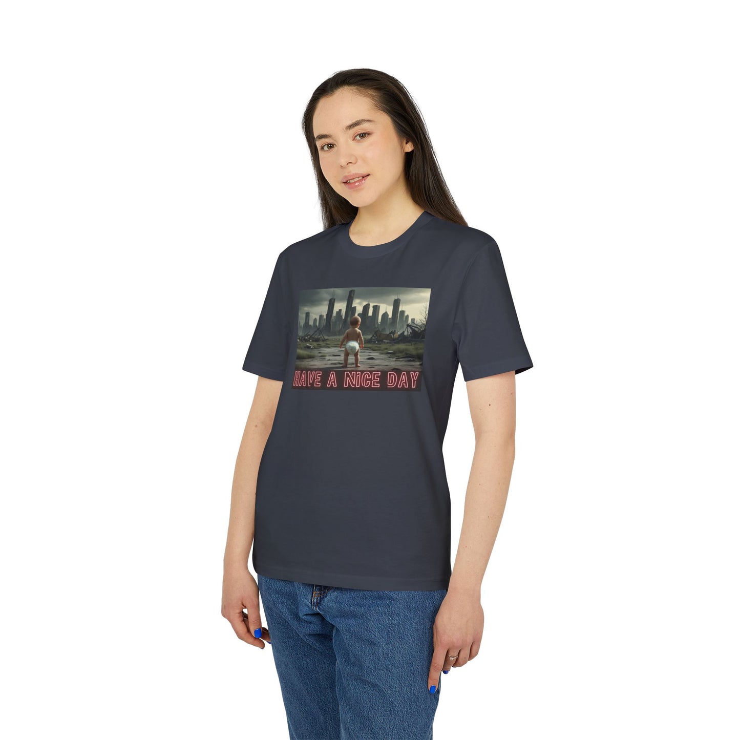 Graphic T-Shirt - Have a Nice Day, Post Apocalyptic Baby