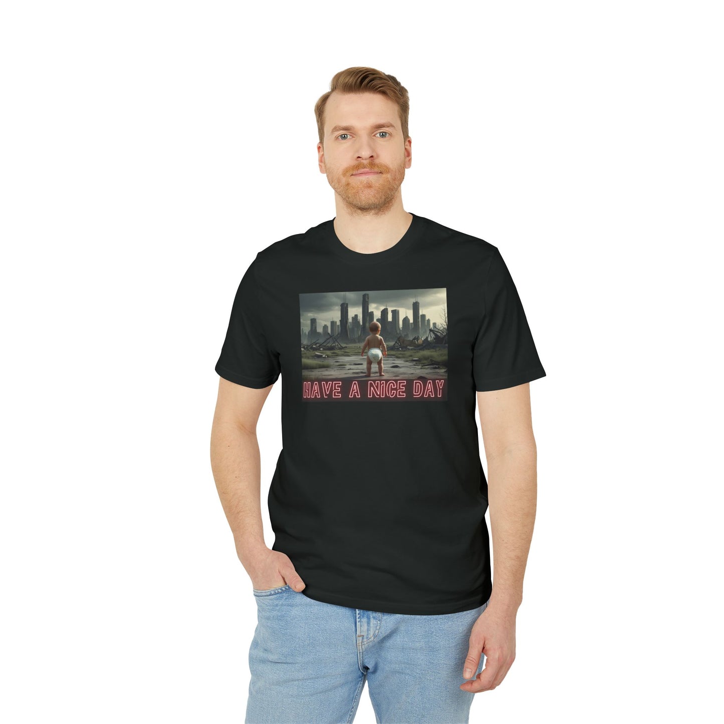 Graphic T-Shirt - Have a Nice Day, Post Apocalyptic Baby
