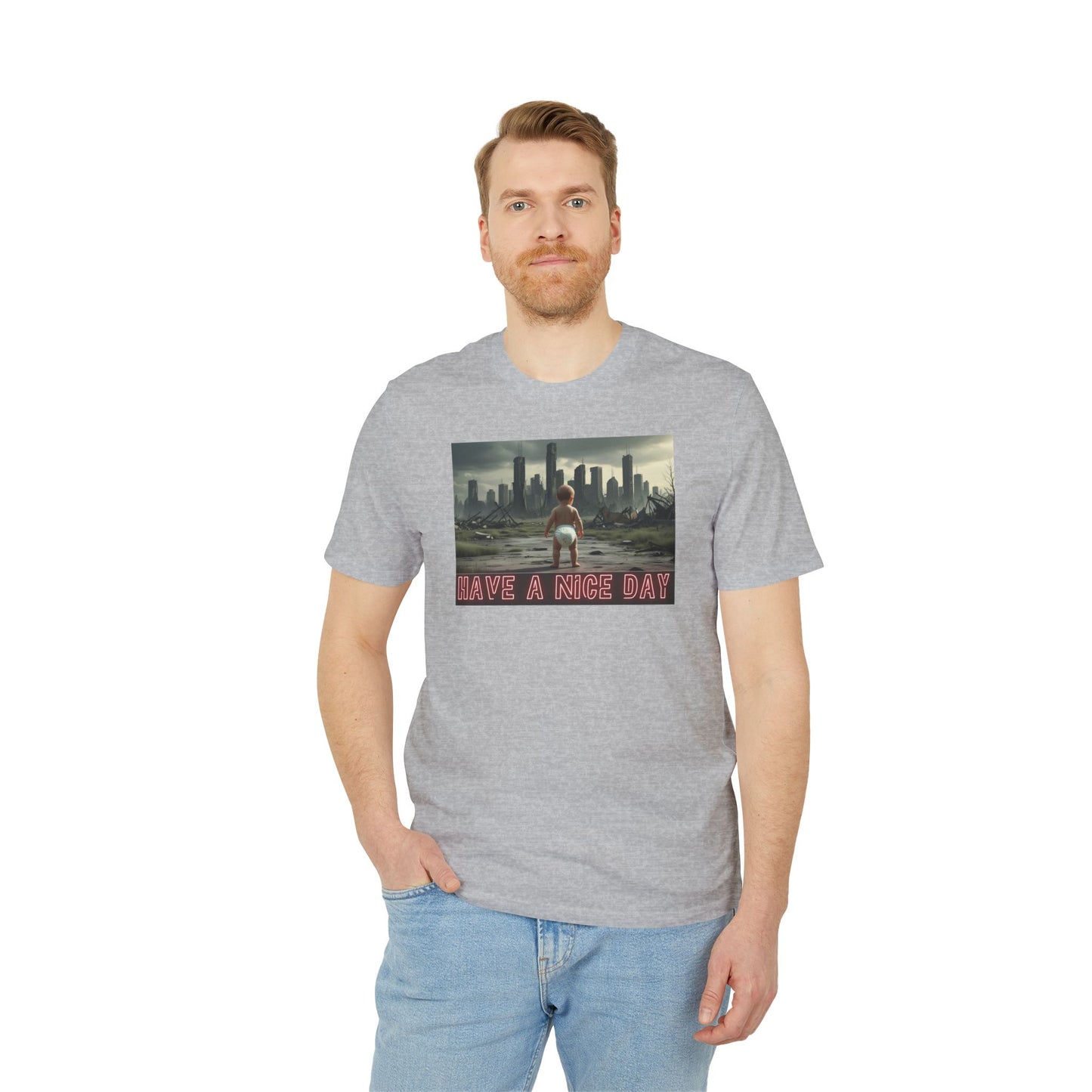 Graphic T-Shirt - Have a Nice Day, Post Apocalyptic Baby