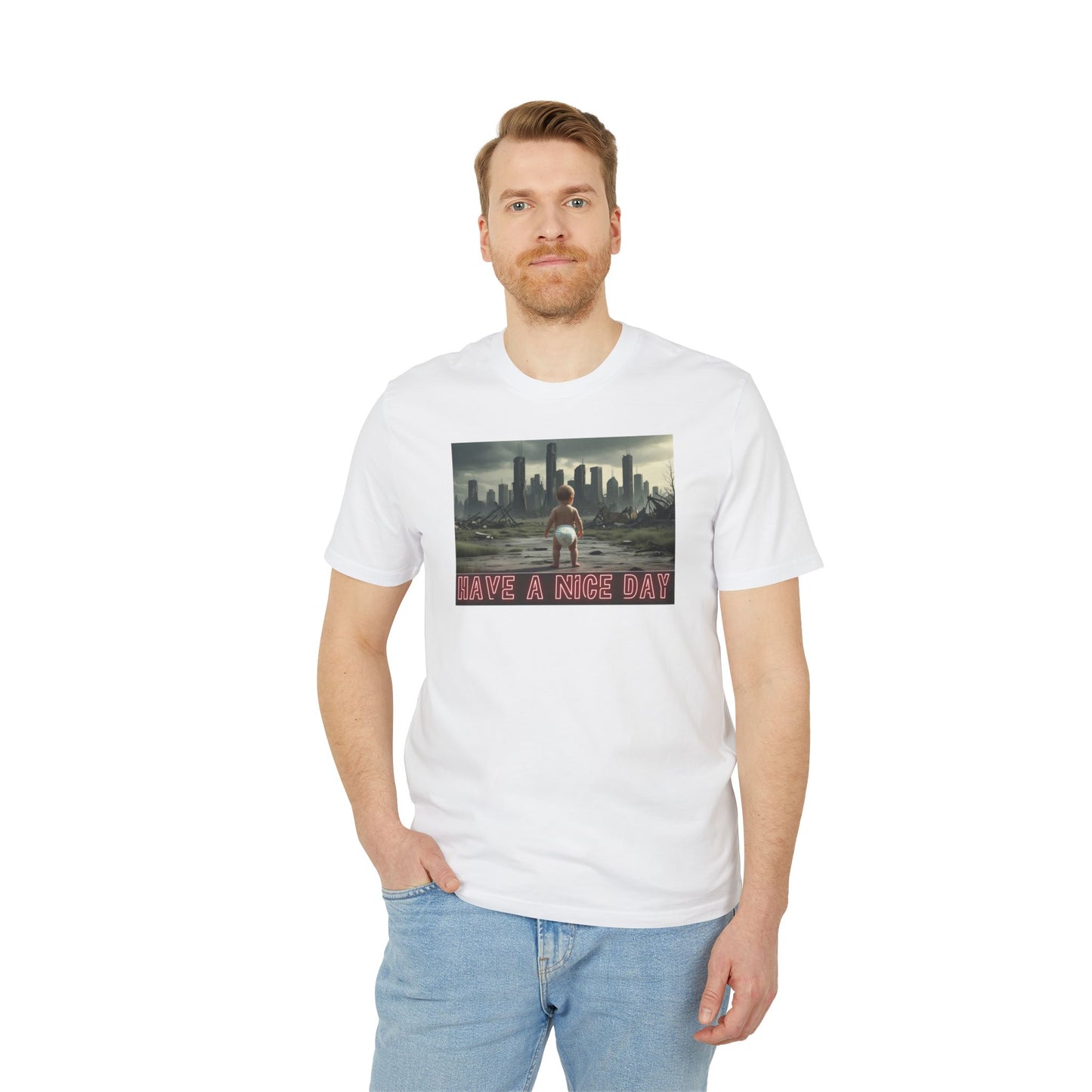 Graphic T-Shirt - Have a Nice Day, Post Apocalyptic Baby