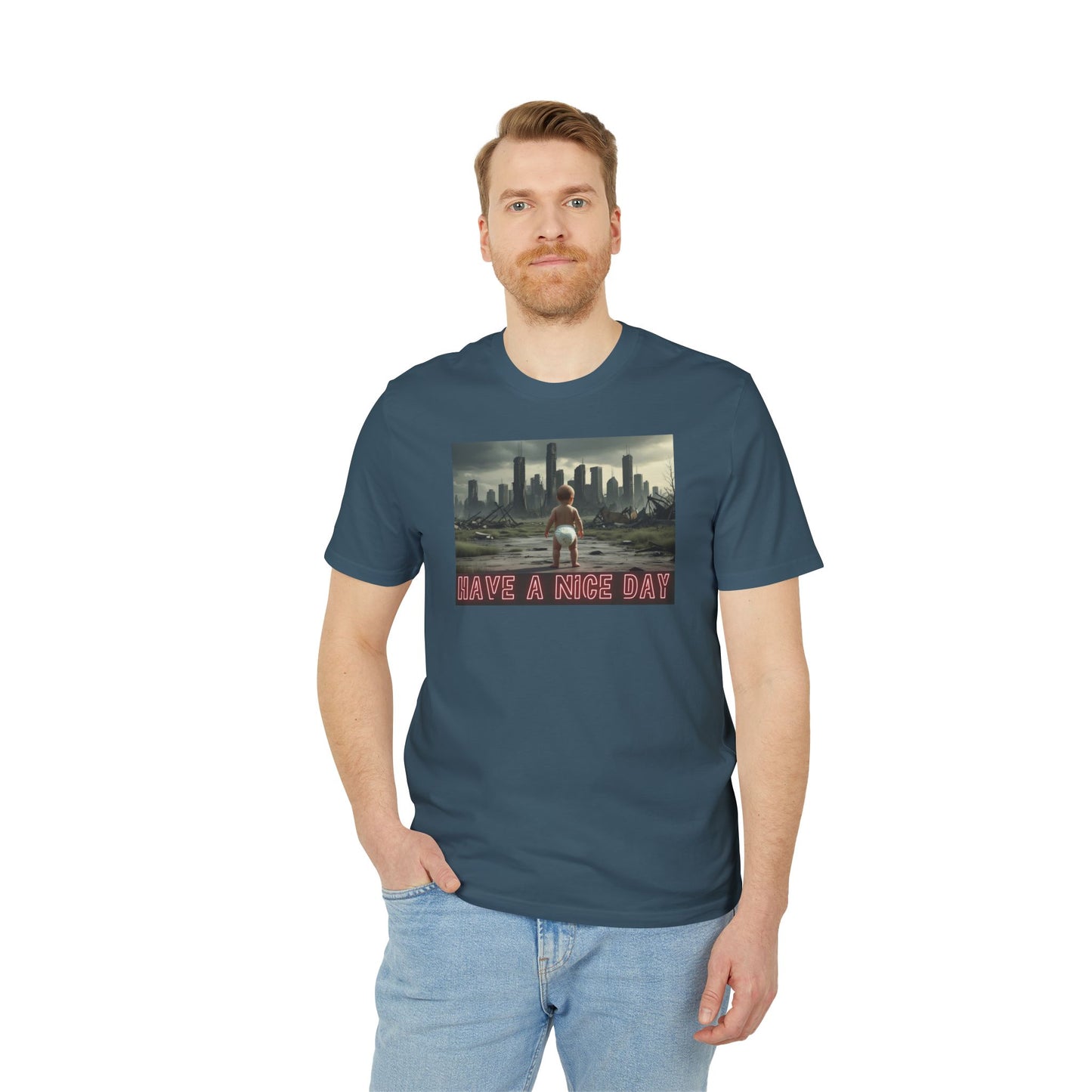 Graphic T-Shirt - Have a Nice Day, Post Apocalyptic Baby
