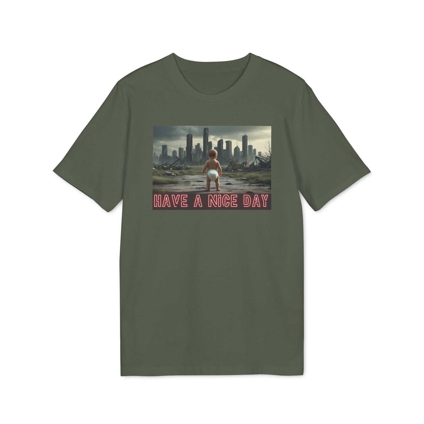 Graphic T-Shirt - Have a Nice Day, Post Apocalyptic Baby